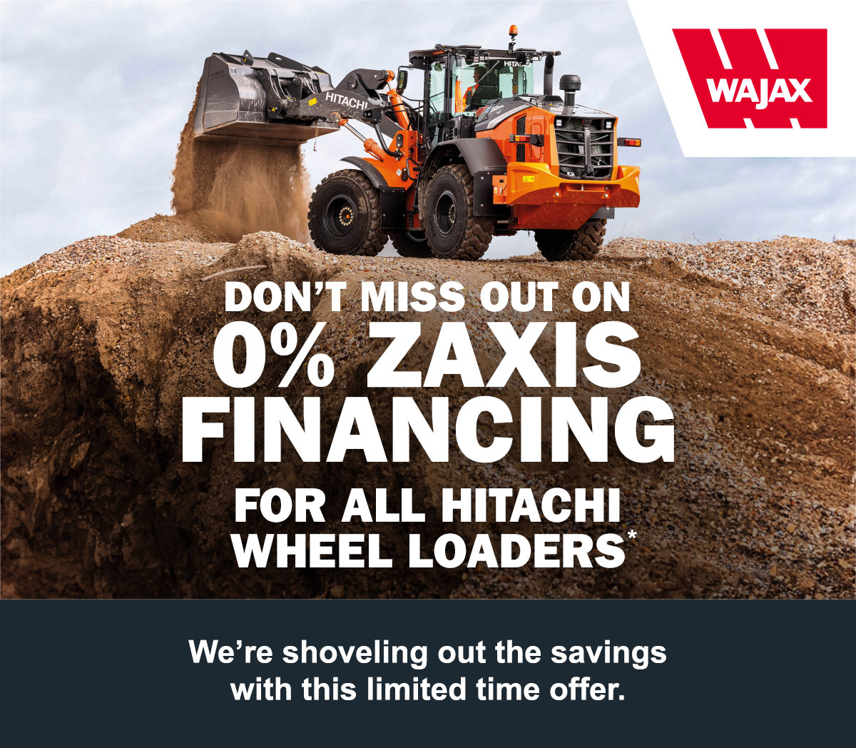 Don’t Miss Out on 0% ZAXIS Finance for All Hitachi Wheel Loaders